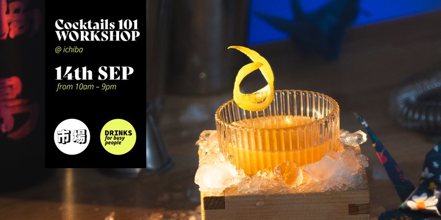 image - Cocktails 101 with Japanese flavours – 14 September 2024 @ ichiba