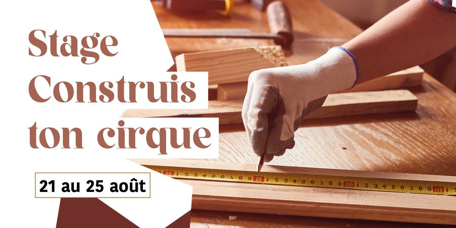 image - Stage Construis ton cirque