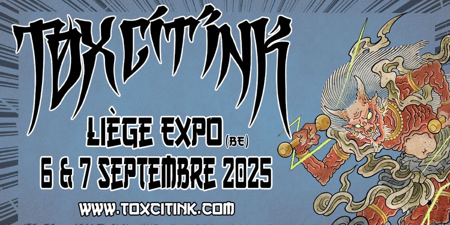image - Tox Cit'Ink - Liège International Tattoo Convention