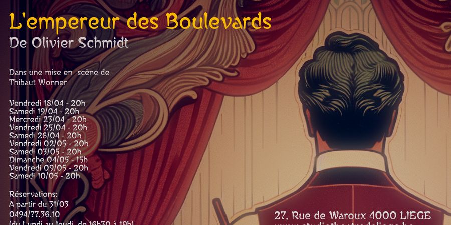 image - L'Empereur des Boulevards d'Olivier Schmidt au Studio Théâtre de Liège