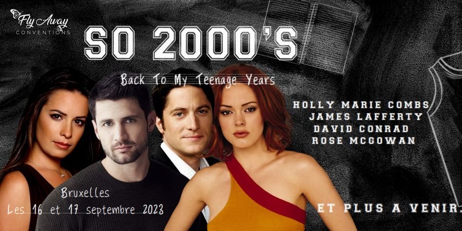 image - So 2000's : Back To My Teenage Years par Fly Away Conventions