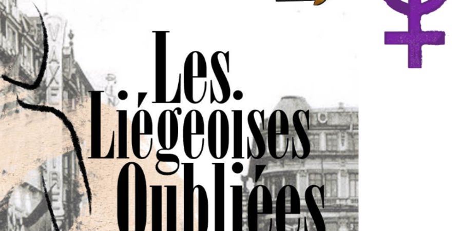 image - LES LIÉGEOISES OUBLIÉES