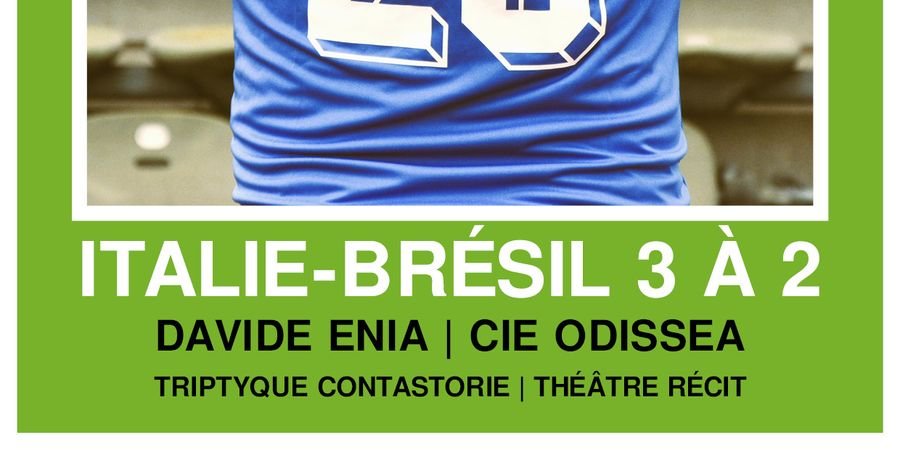 image - Italie – Brésil 3 à 2 // Théâtre – Récit
