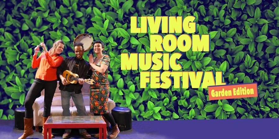 image - Living Room Music Festival - Garden Edition 