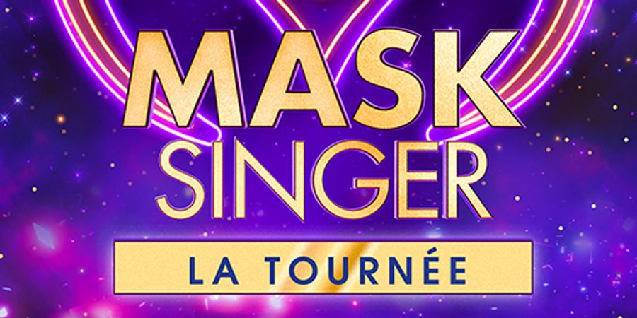 image - MASK SINGER - LA TOURNEE