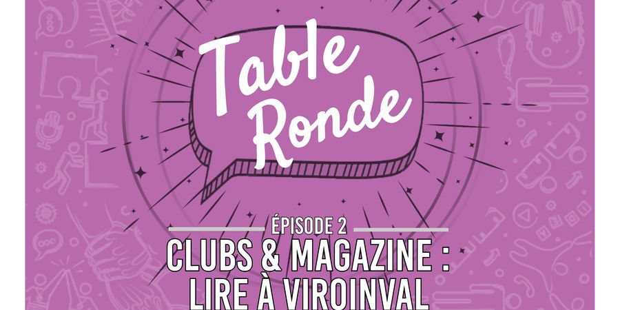 image - Table ronde : Clubs de lecture et magazine culturel : Lire à Viroinval.