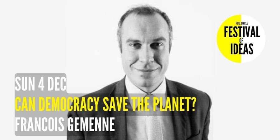 image - François Gemenne: la démocratie peut-elle sauver la planète ?