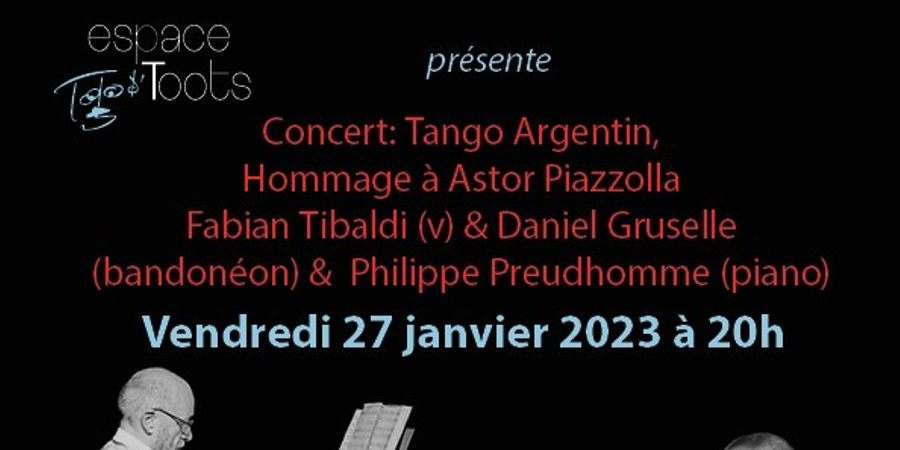 image - Concert Hommage à Astor Piazzolla - Fabian Tibaldi Trio