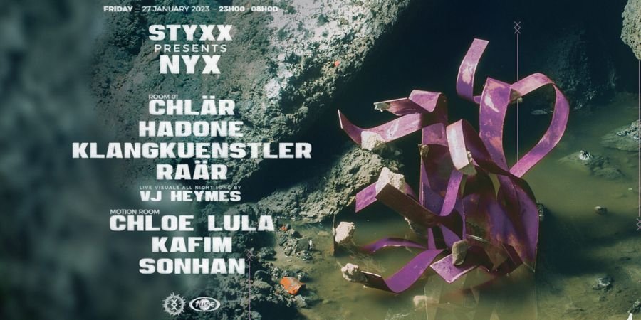 image - STYXX presents Nyx w/ Klangkuenstler, Chlär & Chloe Lula