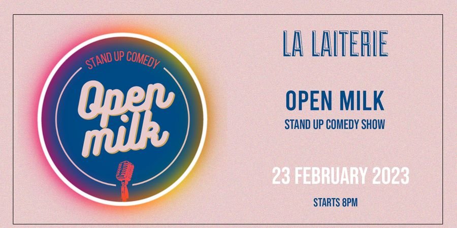 image - La Laiterie presenteert: The Open Milk, Stand up Comedy Show