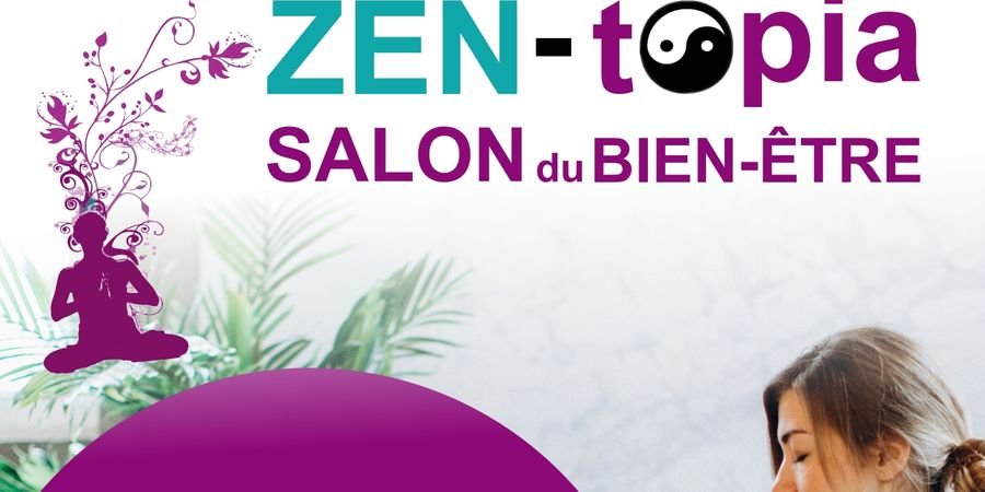 image - Zen-topia, Salon du Bien-être et du Développement Personnel