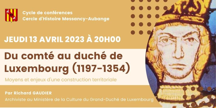 image - Conférence du CHMA : Du comté au duché de Luxembourg par Richard Gaudier