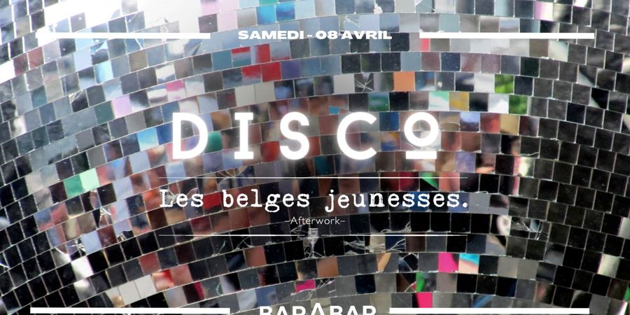 image - Soirée DISCO x BARABAR - By les Belges Jeunesses