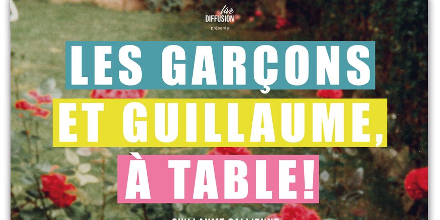 image - Les Garçons et Guillaume à Table