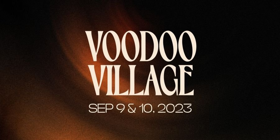 image - Voodoo Village | Summer Ritual Festival 2023