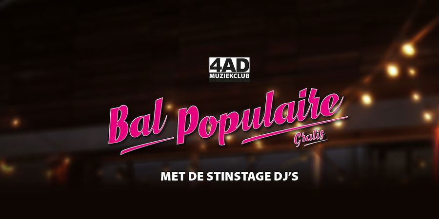 image - Bal Populaire - van oud naar nieuw in Muziekclub 4AD!