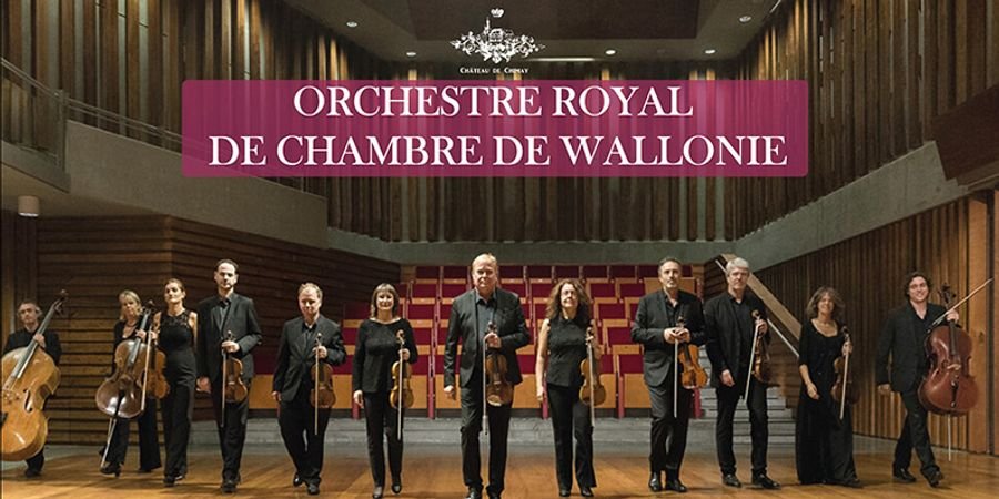 image - Concert Exceptionnel 17 musiciens + 2 solistes : Orchestre Royal de Chambre de Wallonie
