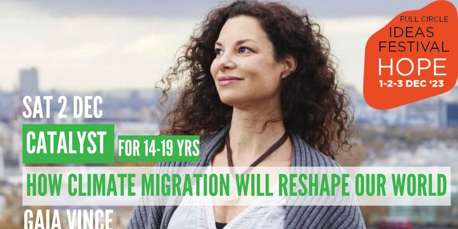 image - [Catalyst Talk] Gaia Vince: How climate migration will reshape our world