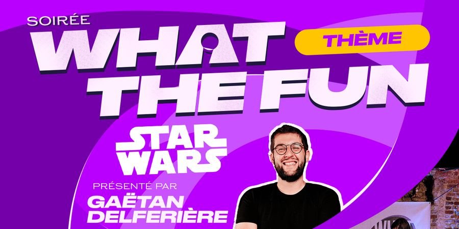 image - What the Fun - thème Star Wars 
