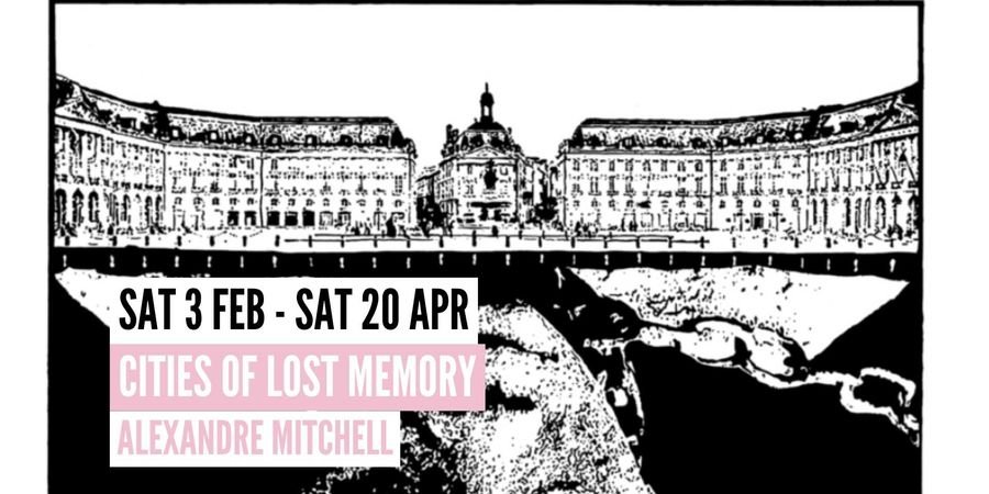 image - Exhibition - Cities of Lost Memory