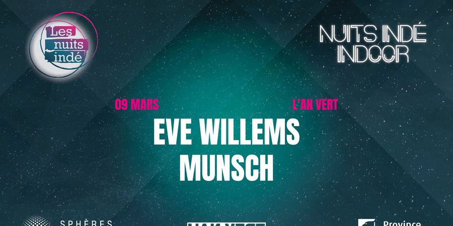 image - Munsch + Eve Willems - Les Nuits Indé de la Province de Liège