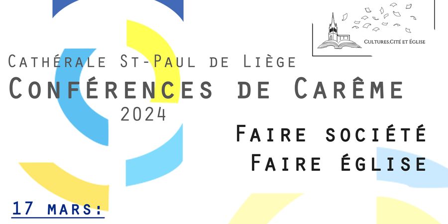 image - Conférences de Carême 2024 : « Faire Société-Faire Eglise »