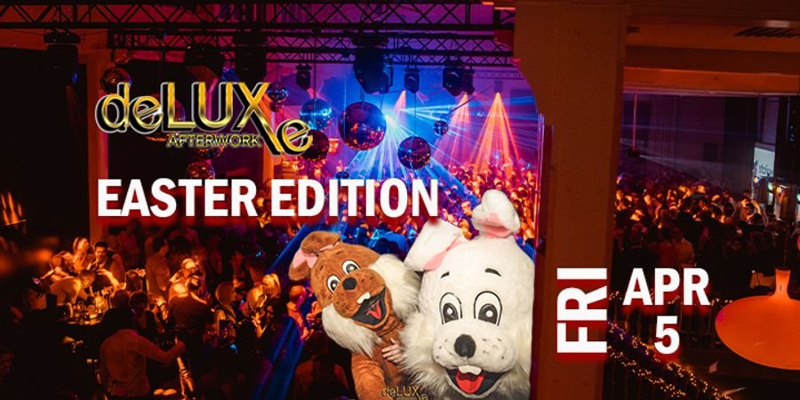 image - deLUXe afterwork Easter Edition