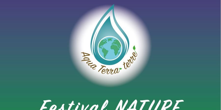 image - Aqua Terra Terre - Festival NATURE : Passion - Artisanat 