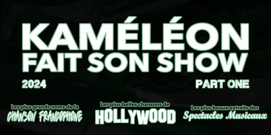 image - Kaméléon fait son show 2024 (partie 1)