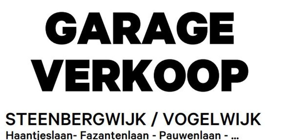 image - Garageverkoop Steenbergwijk/Vogelwijk te Paal-Beringen