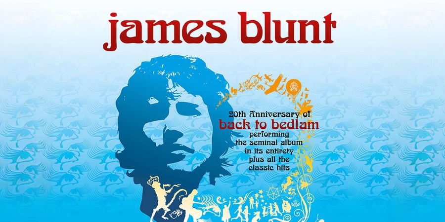 image - James Blunt, 20th Anniversary of back to bedlam