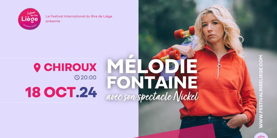 image - Mélodie Fontaine - Nickel | Festival International du Rire de Liège