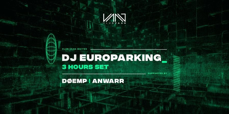image - Club Vaag invites DJ EUROPARKING