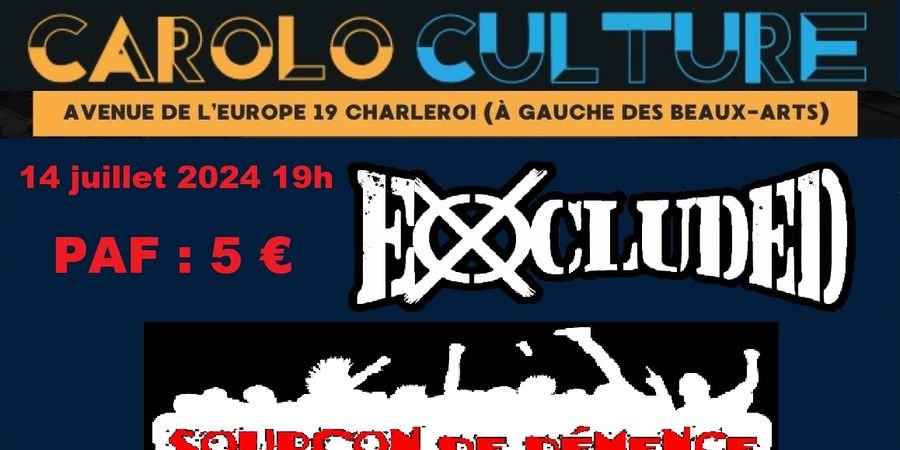image - Carolo Culture Punk : Excluded ( Mexico ) + Soupçon de Démence ( Charleroi )000