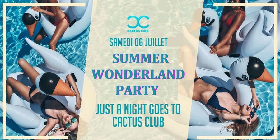 image - Summer Wonderland Party - The International Party / Cactus Club x Just A Night