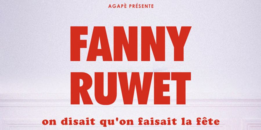 image - Fanny Ruwet • On disait qu’on faisait la fête