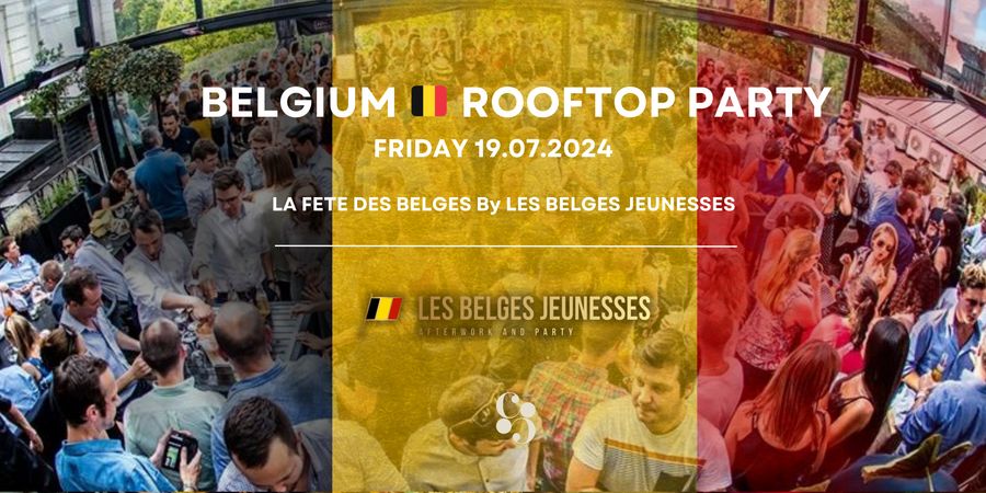 image - BELGIUM ROOFTOP PARTY | Vendredi 19.07.2024 | La Fête des Belges Jeunesses