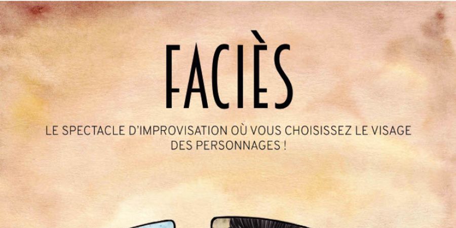 image - Faciès | Spectacle d'Impro