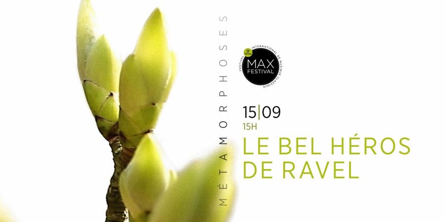 image - MAX FESTIVAL : LE BEL HÉROS DE RAVEL