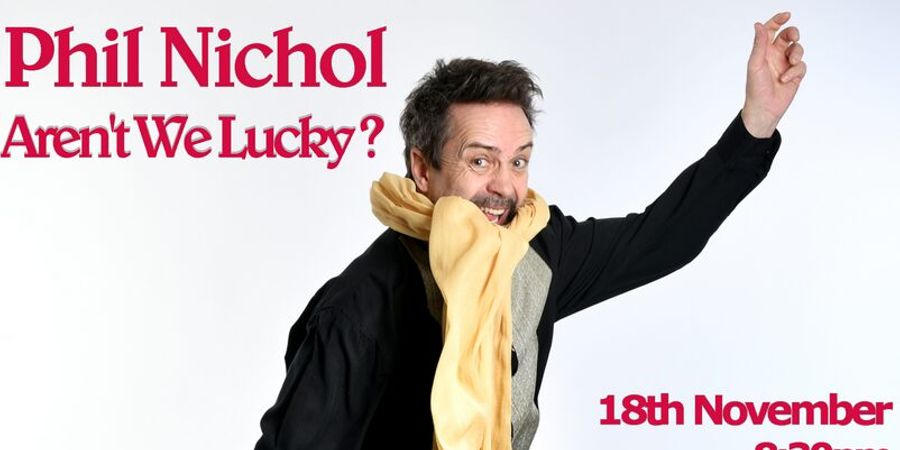 image - Phil Nichol – Aren’t We Lucky?