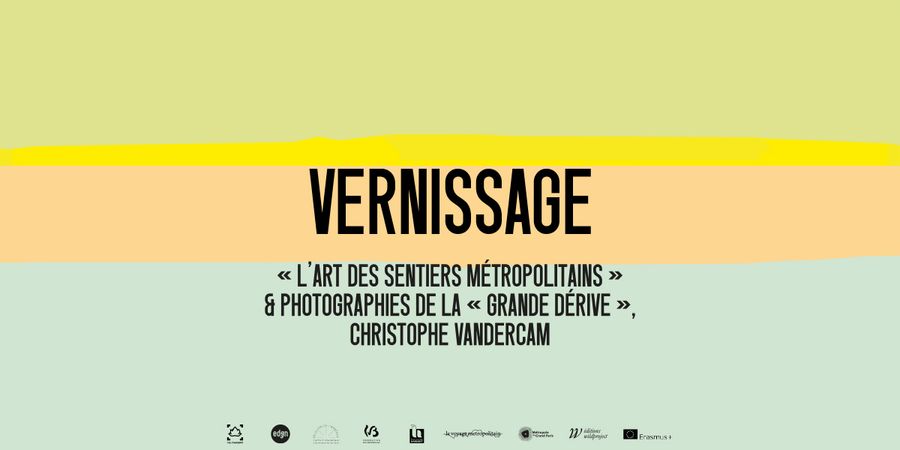 image - [Vernissage] L'art des sentiers métropolitains & La Grande Dérive || Exposition