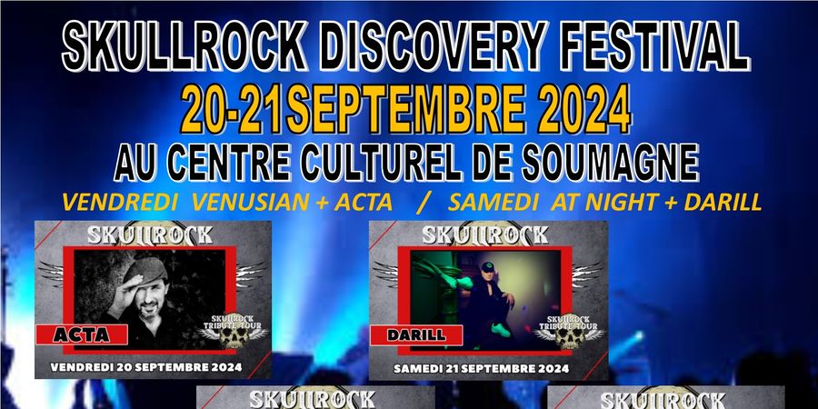 image - SKULLROCK DISCOVERY FESTIVAL AU CENTRE CULTUREL DE SOUMAGNE