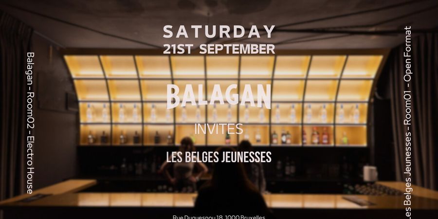 image - The Brussels Story [BALAGAN x LES BELGES JEUNESSES] | A l’ancien You | Saturday 21.09 | 2 ROOMS