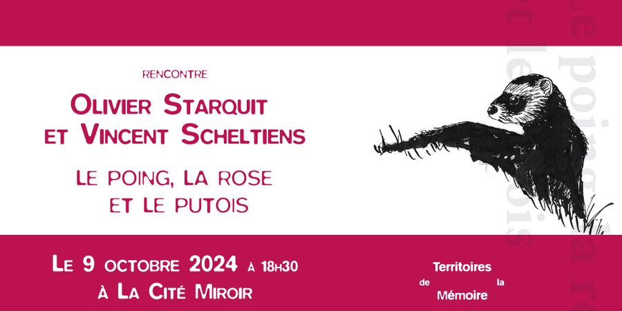 image - Rencontre Olivier Starquit et Vincent Scheltiens – Le poing, la rose et le putois