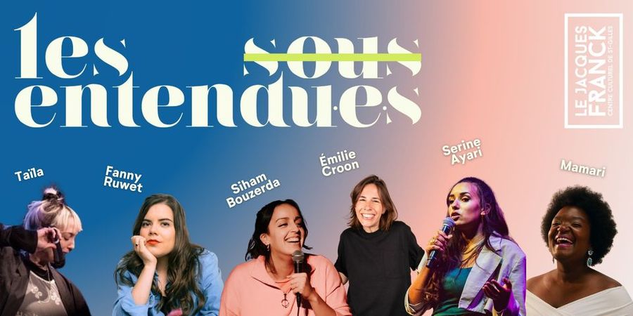 image - Plus drôles que lae plus drôle de tes potes | STAND-UP AVEC LES SOUS-ENTENDU·E·S