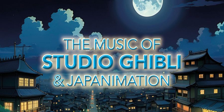 image - The Music of Studio Ghibli & Japanimation