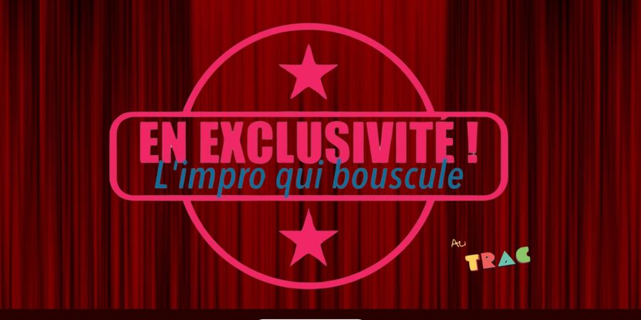 image - EN EXCLUSIVITE - Spectacle d'Improvisation