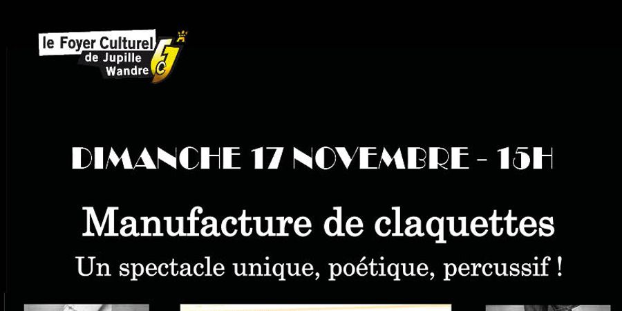 image - MANUFACTURE DE CLAQUETTES // LES RENDEZ-VOUS DU DIMANCHE