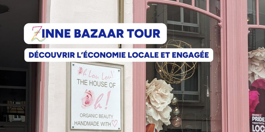 image - Balade guidée Zinne Bazaar | Marolles (FR) | Découvre l’économie locale et engagée bruxelloise !