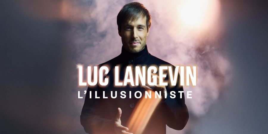 image - Luc Langevin – L’Illusionniste